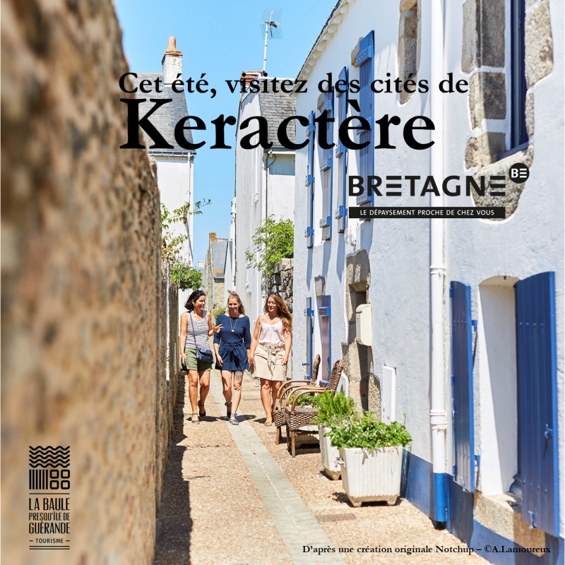 Cet été, visitez des cités de Keractère - © OTI La Baule - Presqu'île de Guérande / CRT Bretagne